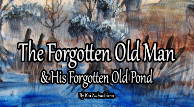 “The Forgotten Old Man” Short story
